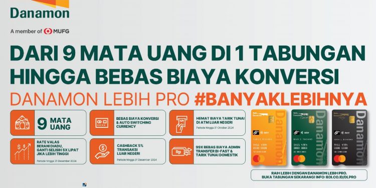 Danamon LEBIH PRO Hadir sebagai Produk Tabungan Valuta Asing dengan Beragam Fitur yang #BanyakLebihnya