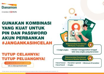 Melalui Kampanye Edukasi #JanganKasihCelah,  Danamon Dorong Pengelolaan PIN dan Password yang Baik